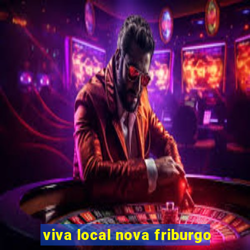 viva local nova friburgo